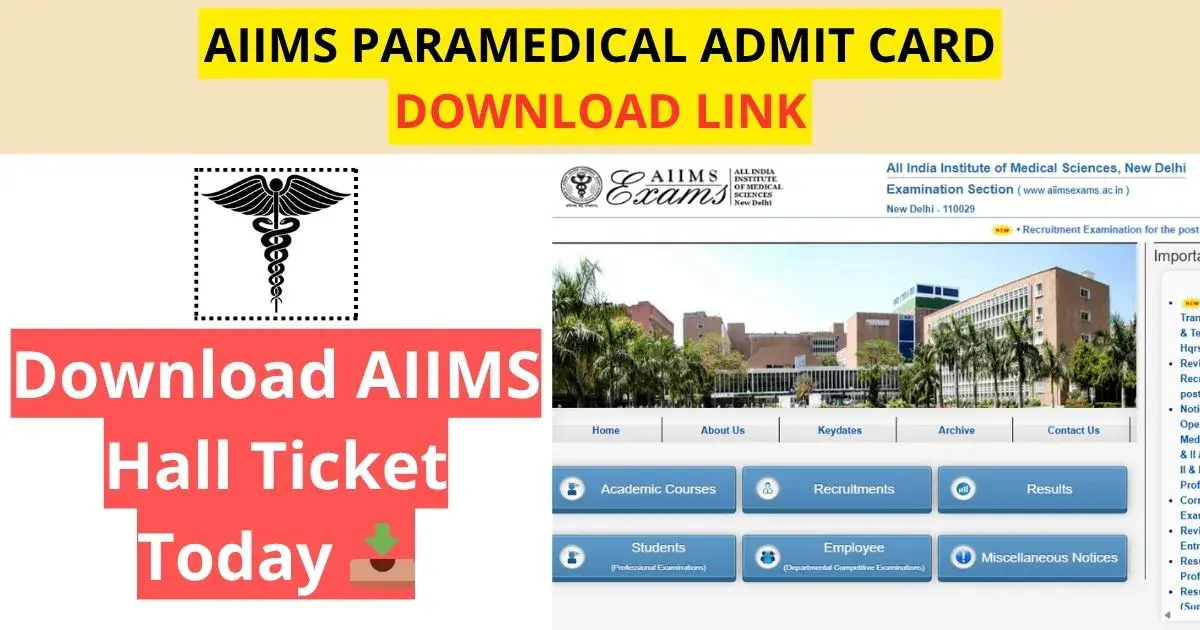 AIIMS প্যারামেডিক্যাল 2025 অ্যাডমিট কার্ড আজ প্রকাশিত হয়েছে — এটি কীভাবে ডাউনলোড করবেন? বিস্তারিত AIIMS PARAMEDICAL HALL TICKETS DOWNLOAD